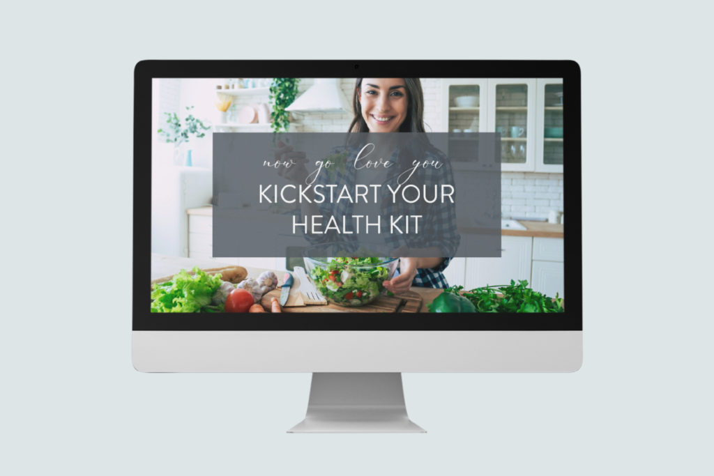 Now Go Love You Kickstart Your Health Kit